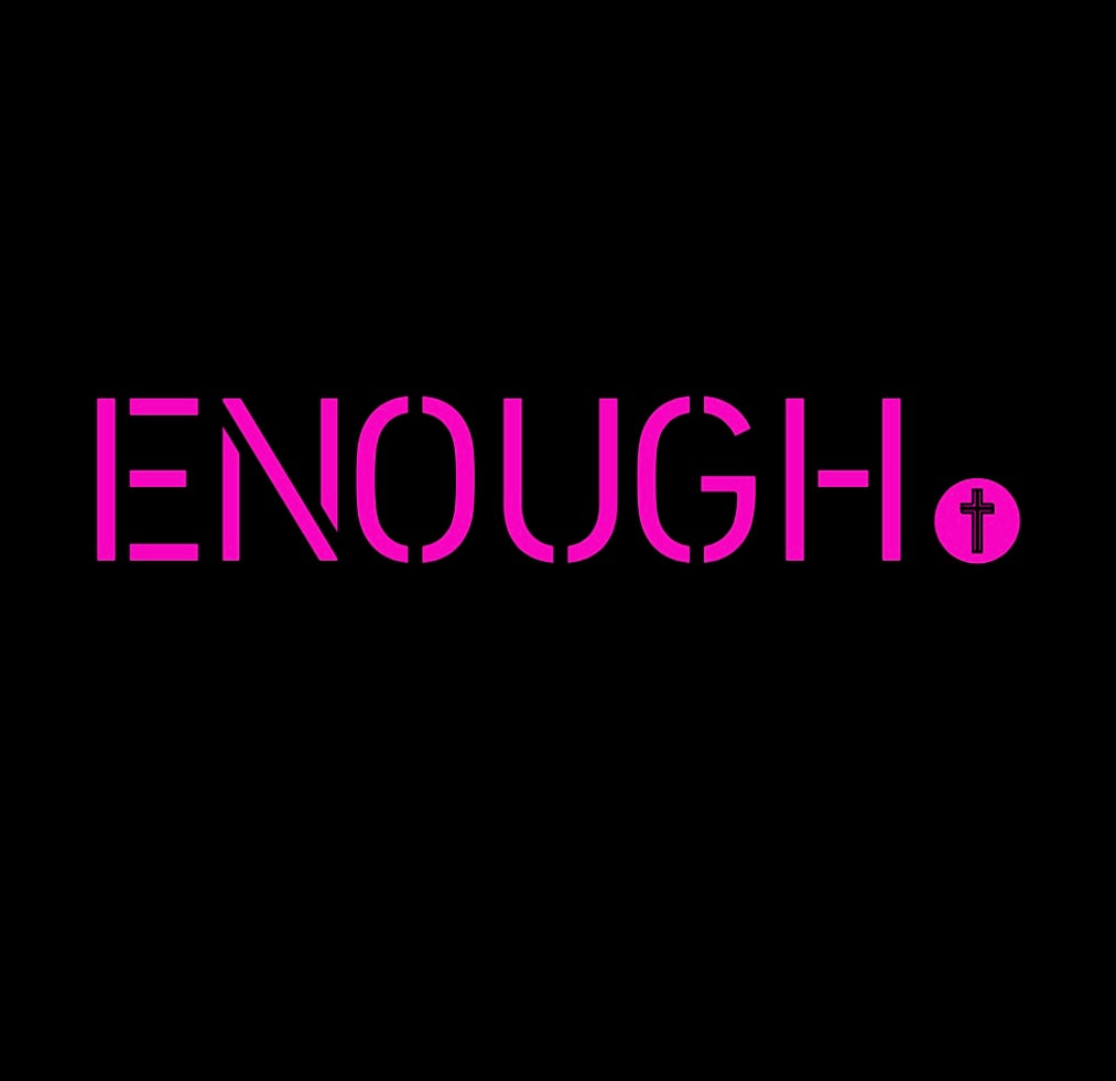 Enough