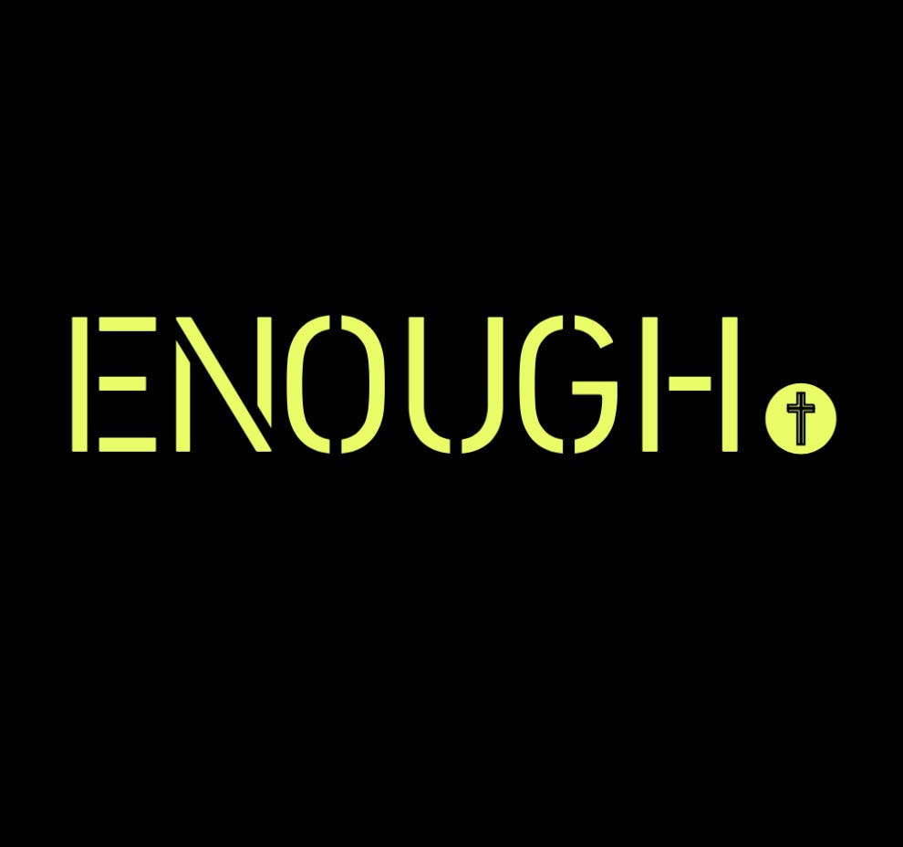 Enough
